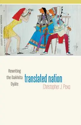 O națiune tradusă: Rescrierea Dakhta Oyte - Translated Nation: Rewriting the Dakhta Oyte
