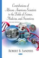 Contribuții ale oamenilor de știință afro-americani în domeniile științei, medicinei și invențiilor - Contributions of African American Scientists to the Fields of Science, Medicine, & Inventions