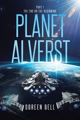 Planeta Alverst: Partea 1: Sfârșit sau început - Planet Alverst: Part 1: The End or the Beginning