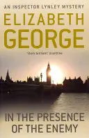 În prezența dușmanului - Un roman al inspectorului Lynley: 8 - In The Presence Of The Enemy - An Inspector Lynley Novel: 8