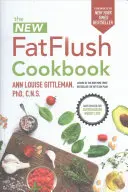 Noua carte de bucate Fat Flush - The New Fat Flush Cookbook