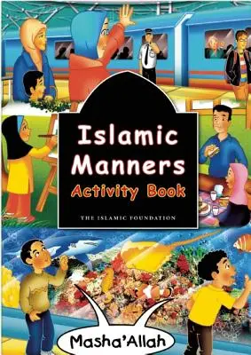 Carte de activități privind bunele maniere islamice - Islamic Manners Activity Book