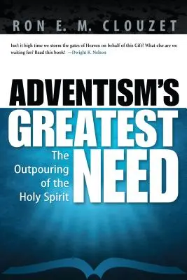 Cea mai mare nevoie a adventismului: Revărsarea Duhului Sfânt (The Outpouring of the Holy Spirit) - Adventism's Greatest Need: The Outpouring of the Holy Spirit
