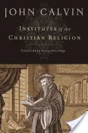 Institutele religiei creștine - Institutes of the Christian Religion
