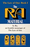 Materialul Ra: Un astronaut antic vorbește (Cartea întâi) - Ra Material: An Ancient Astronaut Speaks (Book One)