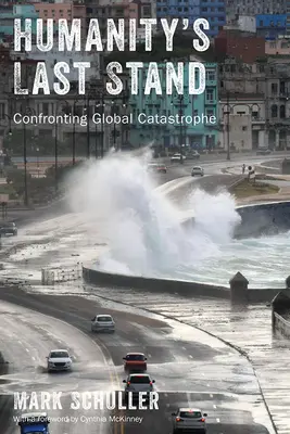 Humanity's Last Stand: Confruntarea cu catastrofa globală - Humanity's Last Stand: Confronting Global Catastrophe
