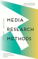 Media Research Methods: Audiențe, instituții, texte - Media Research Methods: Audiences, Institutions, Texts