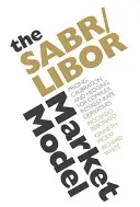 Modelul de piață SABR/LIBOR: Pricing, Calibration and Hedging for Complex Interest-Rate Derivatives (Stabilirea prețurilor, calibrarea și acoperirea instrumentelor derivate complexe pe rata dobânzii) - The SABR/LIBOR Market Model: Pricing, Calibration and Hedging for Complex Interest-Rate Derivatives