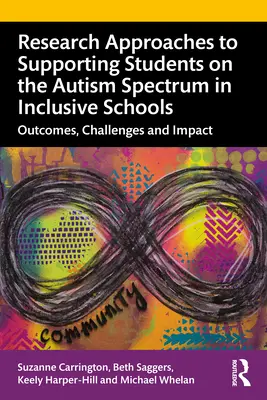 Abordări de cercetare pentru sprijinirea elevilor din spectrul autist în școli incluzive: Rezultate, provocări și impact - Research Approaches to Supporting Students on the Autism Spectrum in Inclusive Schools: Outcomes, Challenges and Impact