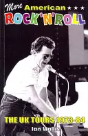 Mai mult rock'n'roll american - turneele din Marea Britanie 1973-84 - More American Rock'n'Roll - The UK Tours 1973-84