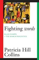 Cuvinte luptătoare, 7: Femeile de culoare și căutarea justiției - Fighting Words, 7: Black Women and the Search for Justice