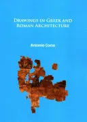 Desene în arhitectura greacă și romană - Drawings in Greek and Roman Architecture