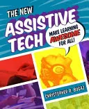 Noua tehnologie asistivă: Faceți învățarea minunată pentru toți! - The New Assistive Tech: Make Learning Awesome for All!
