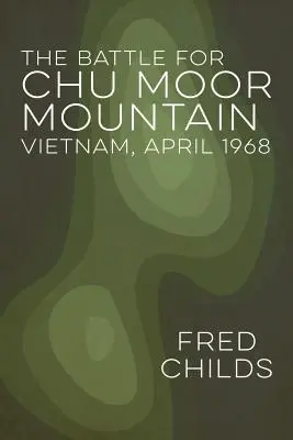 Bătălia pentru muntele Chu Moor - The Battle for Chu Moor Mountain