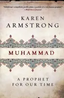Muhammad: Un profet pentru vremurile noastre - Muhammad: A Prophet for Our Time
