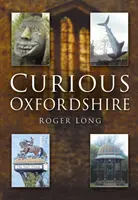 Oxfordshire curios - Curious Oxfordshire