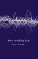 Spune ceva înapoi - Say Something Back