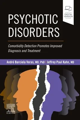 Tulburările psihotice - Detectarea comorbidității favorizează îmbunătățirea diagnosticului și a tratamentului - Psychotic Disorders - Comorbidity Detection Promotes Improved Diagnosis And Treatment