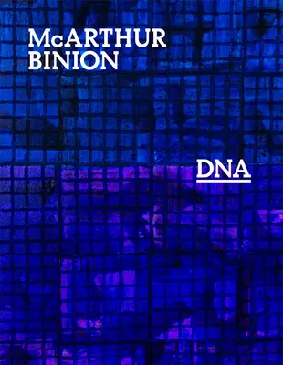 McArthur Binion: ADN - McArthur Binion: DNA