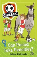 Girls FC 2: Pot poneii să primească penalty-uri? - Girls FC 2: Can Ponies Take Penalties?