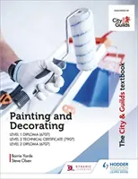 City & Guilds Textbook: Pictură și decorare pentru nivelul 1 și nivelul 2 - City & Guilds Textbook: Painting and Decorating for Level 1 and Level 2