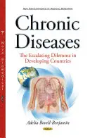 Bolile cronice - Dilema crescândă în țările în curs de dezvoltare - Chronic Diseases - The Escalating Dilemma in Developing Countries