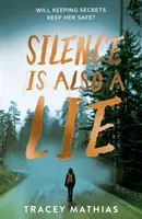 Tăcerea este, de asemenea, o minciună - Silence is Also a Lie