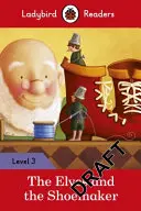 Spiridușii și cizmarul - Ladybird Readers Level 3 - Elves and the Shoemaker - Ladybird Readers Level 3