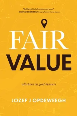 Valoarea justă: Reflecții asupra bunelor afaceri - Fair Value: Reflections on Good Business