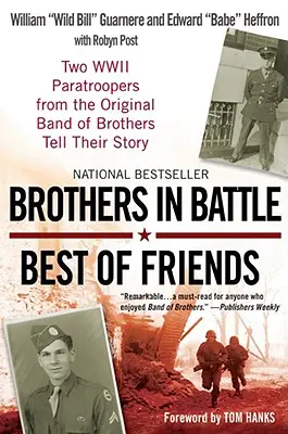 Brothers in Battle, Best of Friends: Doi parașutiști din al Doilea Război Mondial din trupa originală Band of Brothers își spun povestea - Brothers in Battle, Best of Friends: Two WWII Paratroopers from the Original Band of Brothers Tell Their Story