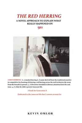 Heringul roșu: O nouă abordare pentru a explica ce s-a întâmplat cu adevărat la 11 septembrie - The Red Herring: A Novel Approach to Explain What Really Happened on 9/11