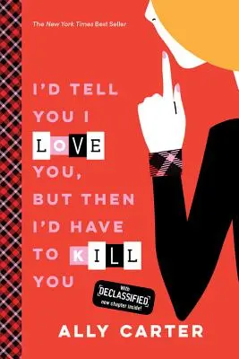 Ți-aș spune că te iubesc, dar apoi ar trebui să te omor - I'd Tell You I Love You, But Then I'd Have to Kill You