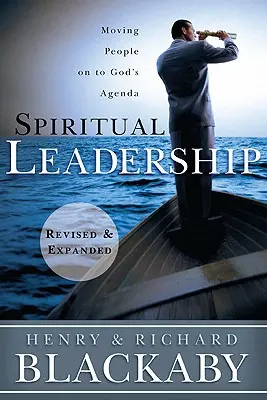 Leadership spiritual: Mutarea oamenilor pe agenda lui Dumnezeu - Spiritual Leadership: Moving People on to God's Agenda