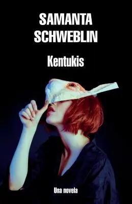 Kentukis / Ochii mici: un roman - Kentukis / Little Eyes: A Novel