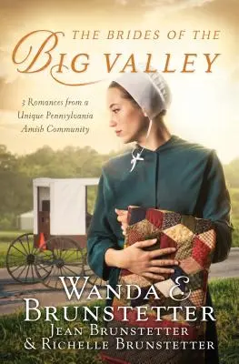 The Brides of the Big Valley: 3 romane dintr-o comunitate Amish unică din Pennsylvania - The Brides of the Big Valley: 3 Romances from a Unique Pennsylvania Amish Community