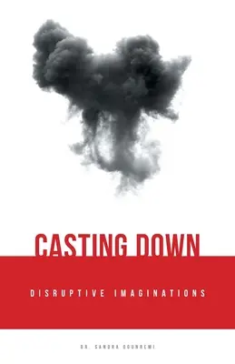 Doborârea imaginațiilor perturbatoare - Casting Down Disruptive Imaginations