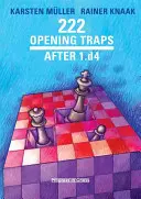 222 Capcane de deschidere după 1.d4: și toate celelalte mutări cu excepția 1.e4 - 222 Opening Traps After 1.d4: And All Other Moves Except 1.e4