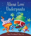 Extratereștrii iubesc chiloții! - Aliens Love Underpants!
