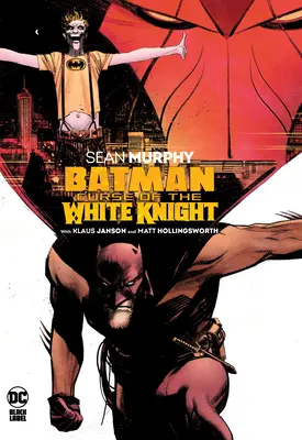 Batman: Blestemul cavalerului alb - Batman: Curse of the White Knight