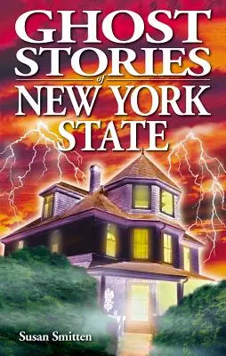 Povestiri cu fantome din statul New York - Ghost Stories of New York State