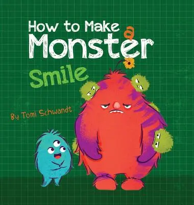 Cum să faci un monstru să zâmbească - How to Make a Monster Smile