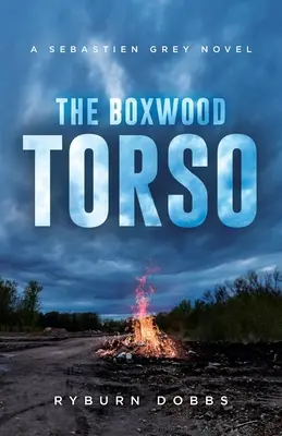 The Boxwood Torso: Un roman Sebastien Grey - The Boxwood Torso: A Sebastien Grey Novel
