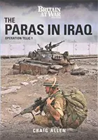 PARAS ÎN IRAK - Operațiunea Telic 1 - PARAS IN IRAQ - Operation Telic 1