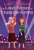 Tăcerea zgomotoasă a lui Francine Green - The Loud Silence of Francine Green