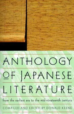 Antologie a literaturii japoneze: Din cea mai veche epocă până la mijlocul secolului al XIX-lea - Anthology of Japanese Literature: From the Earliest Era to the Mid-Nineteenth Century