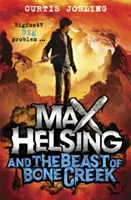 Max Helsing și bestia din Bone Creek - Cartea 2 - Max Helsing and the Beast of Bone Creek - Book 2