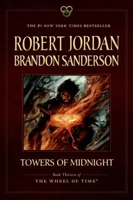 Turnurile de la miezul nopții: Cartea a treisprezecea din „Roata timpului - Towers of Midnight: Book Thirteen of the Wheel of Time