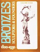 Bronzuri: Sculptori și fondatori 1800-1930 - Bronzes: Sculptors and Founders 1800-1930