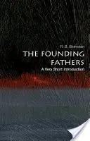 The Founding Fathers: O introducere foarte scurtă - The Founding Fathers: A Very Short Introduction