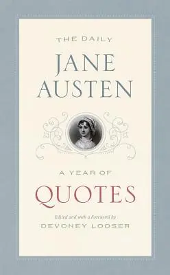 The Daily Jane Austen: Un an de citate - The Daily Jane Austen: A Year of Quotes